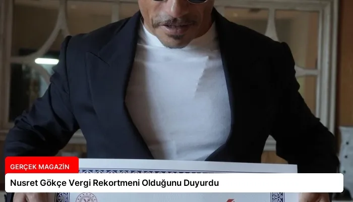 Nusret Gökçe Vergi Rekortmeni Olduğunu Duyurdu