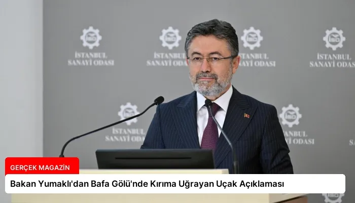 Bakan Yumaklı’dan Bafa Gölü’nde Kırıma Uğrayan Uçak Açıklaması