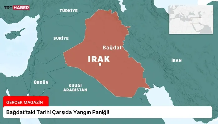 Bağdat’taki Tarihi Çarşıda Yangın Paniği!