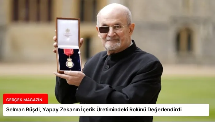 Selman Rüşdi, Yapay Zekanın İçerik Üretimindeki Rolünü Değerlendirdi