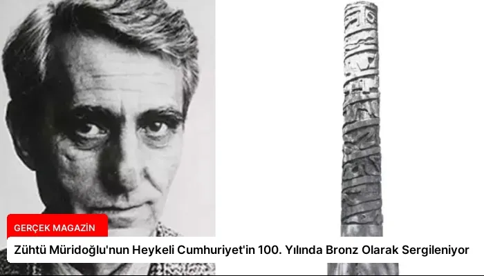 Zühtü Müridoğlu’nun Heykeli Cumhuriyet’in 100. Yılında Bronz Olarak Sergileniyor