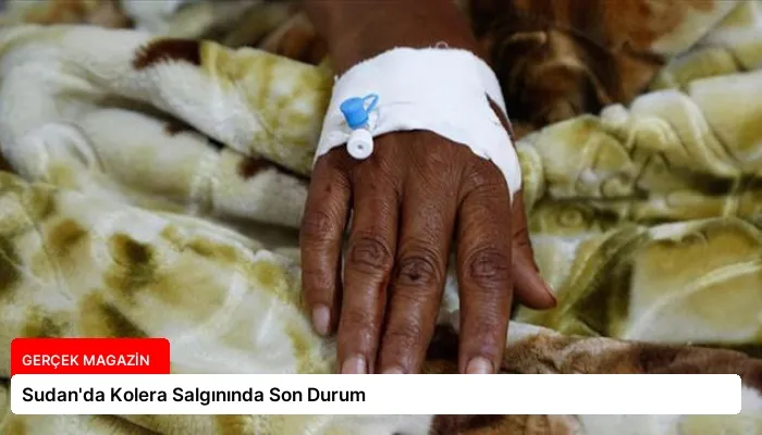 Sudan’da Kolera Salgınında Son Durum