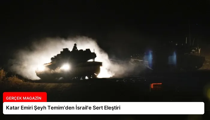 Katar Emiri Şeyh Temim’den İsrail’e Sert Eleştiri