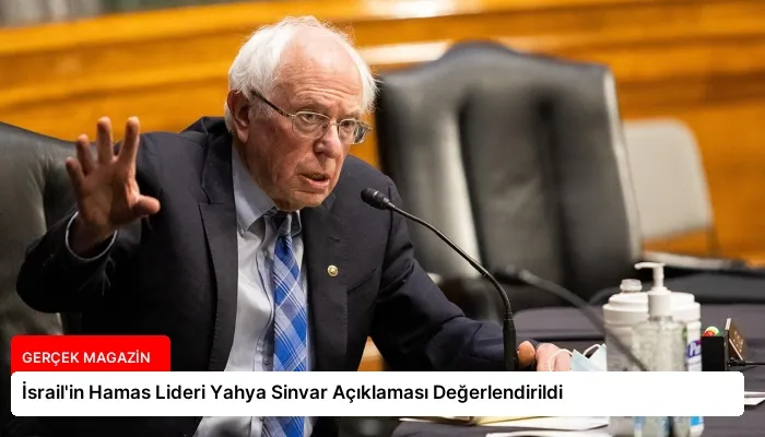 İsrail’in Hamas Lideri Yahya Sinvar Açıklaması Değerlendirildi