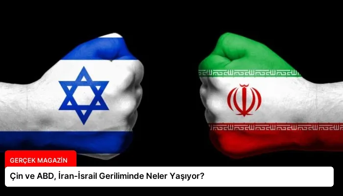 Çin ve ABD, İran-İsrail Geriliminde Neler Yaşıyor?