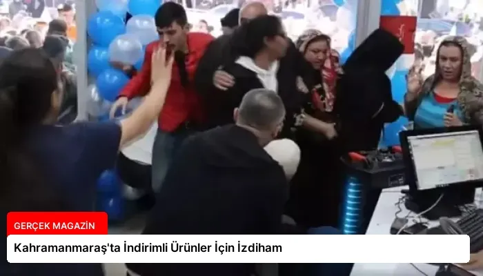 Kahramanmaraş’ta İndirimli Ürünler İçin İzdiham