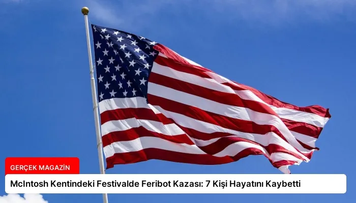 McIntosh Kentindeki Festivalde Feribot Kazası: 7 Kişi Hayatını Kaybetti