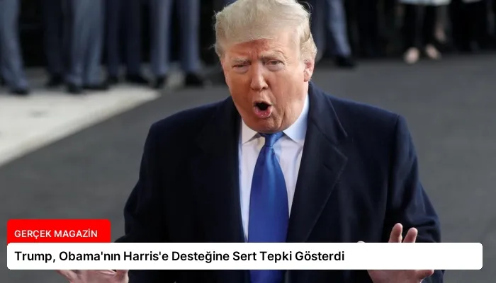 Trump, Obama’nın Harris’e Desteğine Sert Tepki Gösterdi