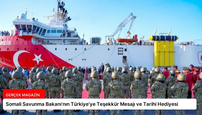 Somali Savunma Bakanı’nın Türkiye’ye Teşekkür Mesajı ve Tarihi Hediyesi