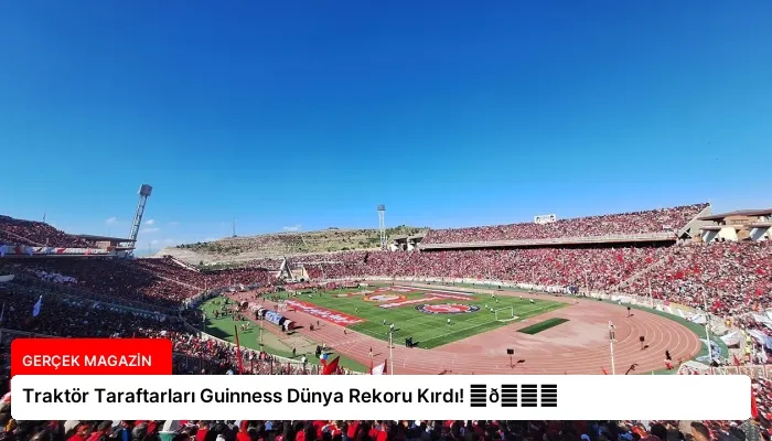Traktör Taraftarları Guinness Dünya Rekoru Kırdı! ⏬👇