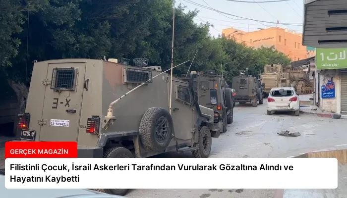 Filistinli Çocuk, İsrail Askerleri Tarafından Vurularak Gözaltına Alındı ve Hayatını Kaybetti