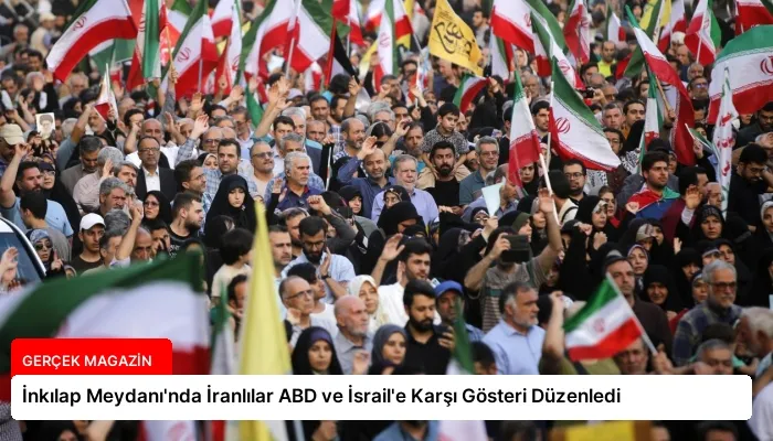 İnkılap Meydanı’nda İranlılar ABD ve İsrail’e Karşı Gösteri Düzenledi