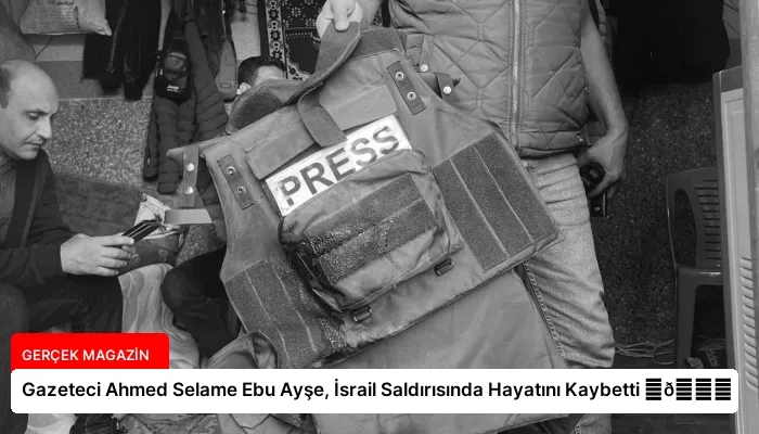 Gazeteci Ahmed Selame Ebu Ayşe, İsrail Saldırısında Hayatını Kaybetti ⏬👇