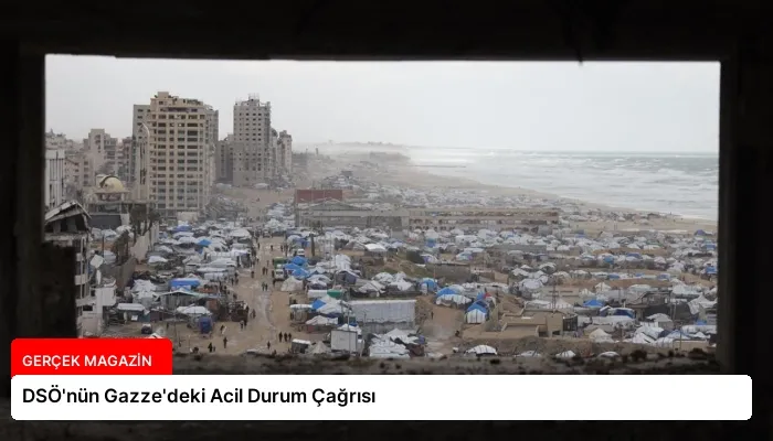 DSÖ’nün Gazze’deki Acil Durum Çağrısı