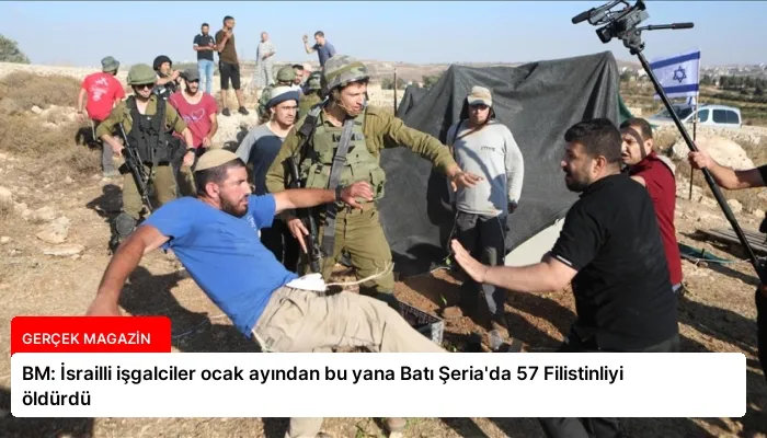 BM: İsrailli işgalciler ocak ayından bu yana Batı Şeria’da 57 Filistinliyi öldürdü